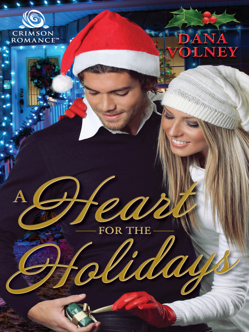 Title details for A Heart for the Holidays by Dana Volney - Available